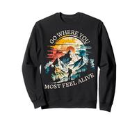 Partez à l'aventure sur les sentiers de randonnée où vous vous sentez le plus vivant Sweatshirt