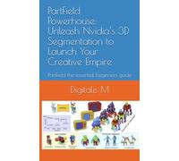 PartField Powerhouse: Unleash Nvidia’s 3D Segmentation to Launch Your Creative Empire: PartField the essential beginners guide