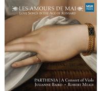 Parthenia Viol Consort - Love Songs in The Age of Ronsard