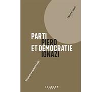 Parti Et Démocratie - Histoire D'une Légitimité Fragile