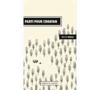 Parti pour croatan - Michel Vézina - Du Commun Les Eds - broché - Roman