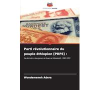 Parti révolutionnaire du peuple éthiopien [PRPE] :: Sa dernière résurgence à Quara et Metekel(c. 1982-1991)