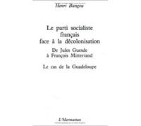 Parti Socialiste Francais Face A La Decolonisation
