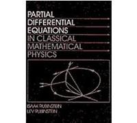Partial Differential Equations in Classical Mathematical Physics Isaak Rubinstein, Lev Rubinstein (Auteur)