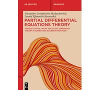 Partial Differential Equations Theory: Sobolev Space, Weak Solution, Semigroup Theory, Fourier and Galerkin Methods