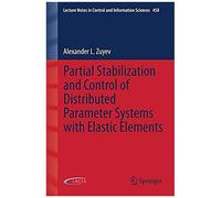 Partial Stabilization And Control Of Distributed Parameter Systems With Elastic Elements