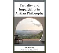 Partiality And Impartiality In African Philosophy