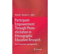 Participant Empowerment Through Photo-Elicitation In Ethnographic Education Research