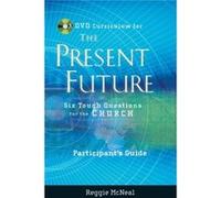 Participants Guide to the DVD Collection for The Present Future by McNeal & Reggie Columbia & South Carolina Reggie McNeal (Auteur)