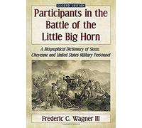 Participants In The Battle Of The Little Big Horn