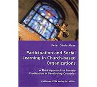 Participation and Social Learning in Church-based Organizations Peter Obele Abue (Auteur)