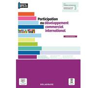 Participation au développement commercial international, BTS Commerce international (2021) - Pochette élève - Thierry Fleuranceau - Delagrave - broché - Scolaire / Universitaire