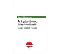 Participation citoyenne, limitée et conditionnelle.: Le rapport de l'individu à la société