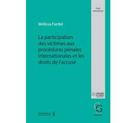 Participation des victimes aux procedures penales internat. et droits accuse - FARDEL M. - Schulthess - broché - Etude