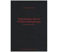 Participation Directe Et Démocratie Grecque - Une Histoire Exemplaire ?