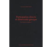 Participation Directe Et Démocratie Grecque - Une Histoire Exemplaire ?