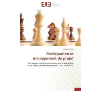 Participation et management de projet Les enjeux de la participation sur la durabilité d'un projet de développement : cas du PANSL - Edmond Passe - Universitaires Europeennes - broché - Etude