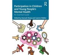 Participation in Children and Young Peoples Mental Health Participation in Children and Young Peoples Mental Health (Auteur)