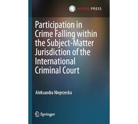 Participation in Crime Falling Within the Subject-matter Jurisdiction of the International Criminal Court