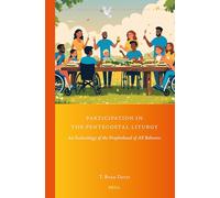 Participation in the Pentecostal Liturgy: An Ecclesiology of the Prophethood of All Believers