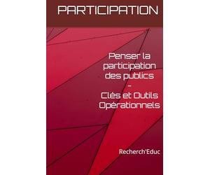 PARTICIPATION - Penser la participation des publics: Clés et Outils Opérationnels