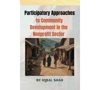 Participatory Approaches To Community Development In The Nonprofit Sector