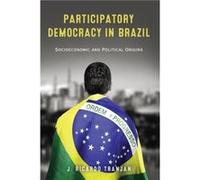 Participatory Democracy in Brazil - J. Ricardo Tranjan - University of Notre Dame Press - Livre en Anglais - Paperback J. Ricardo TranjanJ. Ricardo Tranjan (Auteur)