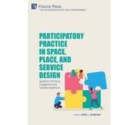 Participatory Practice In Space, Place, And Service Design