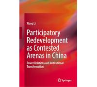 Participatory Redevelopment as Contested Arenas in China – Springer Verlag