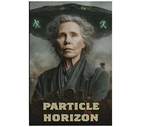 Particle Horizon: When The Stars Go Dark, First Contact Becomes Last Defense.