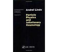 Particle Physics And Inflationary Cosmology: Vol 5