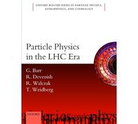 Particle Physics in the LHC era (Oxford Master Series in Physic)