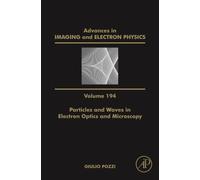 Particles And Waves In Electron Optics And Microscopy