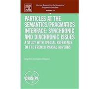 Particles at the Semantics/Pragmatics Interface, Current Research in the Semantics/Pragmatics Interface Series Mosegaard Hansen (Auteur)