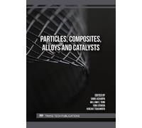 Particles, Composites, Alloys and Catalysts
