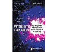 Particles In The Early Universe