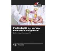 Particolarità del cancro colorettale nei giovani: Studio retrospettivo comparativo