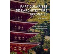 Particularités de l'architecture japonaise - Hirotarô Ôta - Scala Eds Nouvelles - broché - Monographie