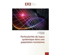 Particularités du lupus systémique dans une population tunisienne - Sameh Sayhi - Universitaires Europeennes - broché - Livre