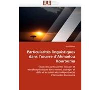 Particularités Linguistiques Dans L''¿Uvre D''ahmadou Kourouma