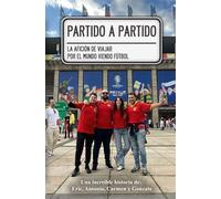 Partido A Partido: La afición de viajar por Europa viendo fútbol