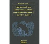 Partidos politicos, elecciones y lealtades partidarias en Costa Rica/ Political Parties, Elections and Loyal Supporters in Costa Rica, Biblioteca De America/ Library of America F. Fernando (Auteur)