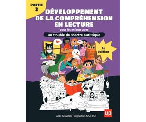 PARTIE 3 | Développement de la compréhension en lecture pour les enfants avec un trouble du spectre autistique: Exercices progressifs avec niveaux ... de phrases et textes chez enfants avec TSA