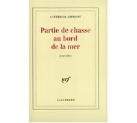 Partie de chasse au bord de la mer - - Catherine Lépront - Gallimard - Livre