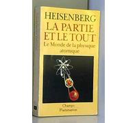 Partie et le tout - le monde de la physique atomique - (souvenirs 1920-1965) (La