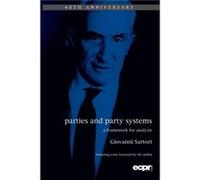 Parties and Party Systems A Framework for Analysis by Giovanni Sartori SARTORI, Giovanni (Auteur)