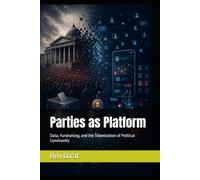 Parties as Platform: Data, Fundraising, and the Tokenization of Political Community