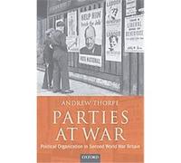 Parties at War Andrew Thorpe (Auteur)