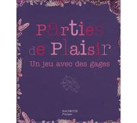 Parties de plaisir: Un jeu avec des gages et tous les accessoires qui les accompagnent. Pour chatouiller la bête qui sommeille en vous...