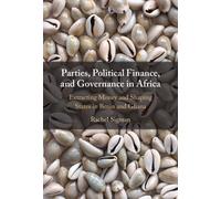 Parties, Political Finance, And Governance In Africa